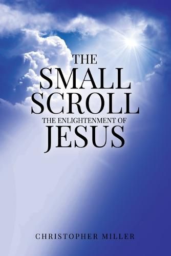 The Small Scroll: The Enlightenment of Jesus