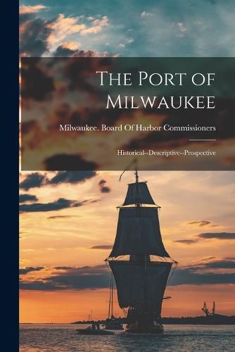 Cover image for The Port of Milwaukee