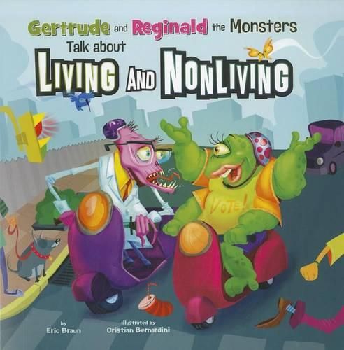 Cover image for Gertrude & Reginald the Monsters Talk About Living and Nonliving