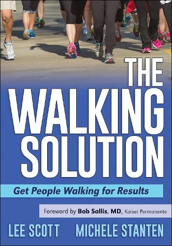 Cover image for The Walking Solution: Get People Walking for Results