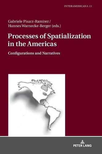 Cover image for Processes of Spatialization in the Americas: Configurations and Narratives