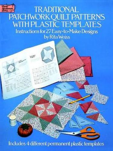 Cover image for Traditional Patchwork Quilt Patterns with Plastic Templates: Instructions for 27 Easy-to-Make Designs