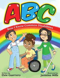 Cover image for ABC: Now I Know Common Disabilities