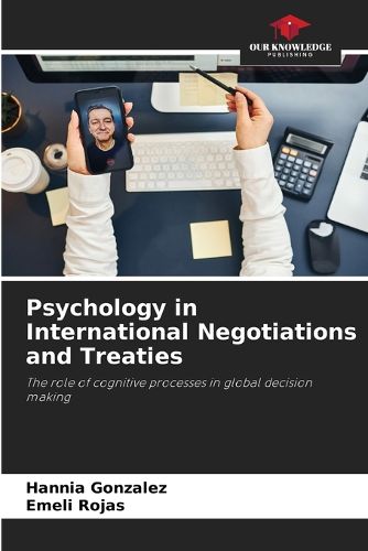 Cover image for Psychology in International Negotiations and Treaties