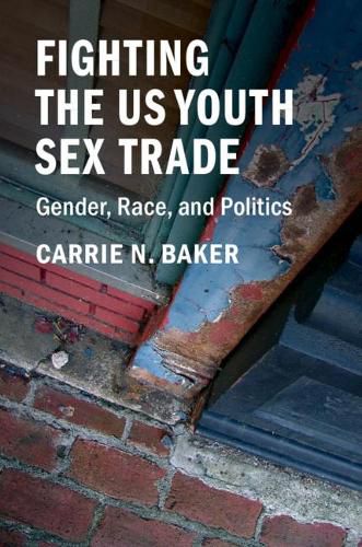 Cover image for Fighting the US Youth Sex Trade: Gender, Race, and Politics