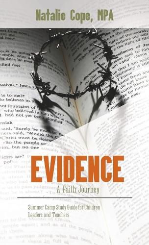 Cover image for Evidence: A Faith Journey: Summer Camp Study Guide for Children Leaders and Teachers