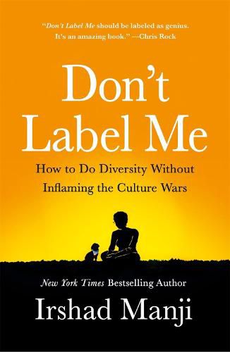 Cover image for Don't Label Me: How to Do Diversity Without Inflaming the Culture Wars