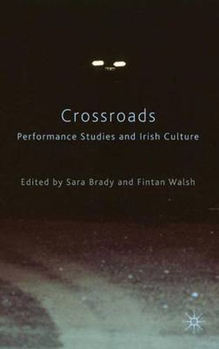 Cover image for Crossroads: Performance Studies and Irish Culture