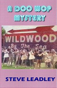 Cover image for A Doo Wop Mystery: A Nostalgic Wildwood Story