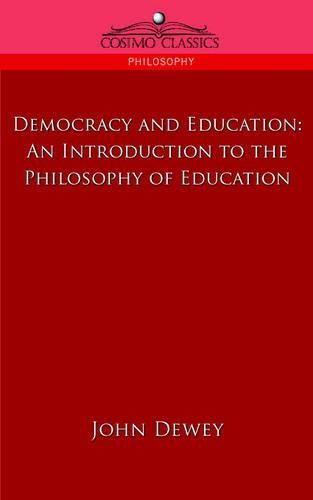 Cover image for Democracy and Education: An Introduction to the Philosophy of Education