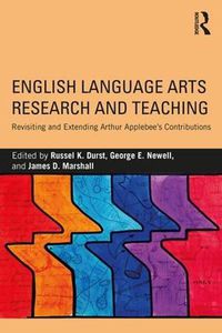 Cover image for English Language Arts Research and Teaching: Revisiting and Extending Arthur Applebee's Contributions