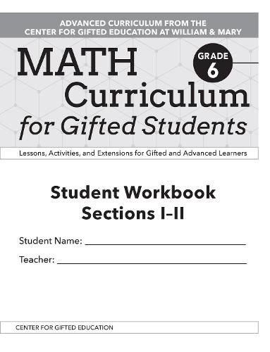 Math Curriculum for Gifted Students: Lessons, Activities, and Extensions for Gifted and Advanced Learners, Student Workbooks, Sections I-II (Set of 5): Grade 6