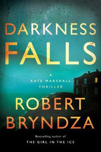 Cover image for Darkness Falls: A Kate Marshall Thriller