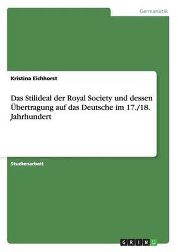 Cover image for Das Stilideal der Royal Society und dessen UEbertragung auf das Deutsche im 17./18. Jahrhundert