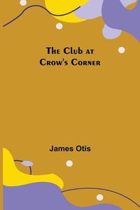 Cover image for The Club at Crow's Corner