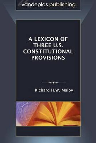 Cover image for A Lexicon of Three U.S. Constitutional Provisions