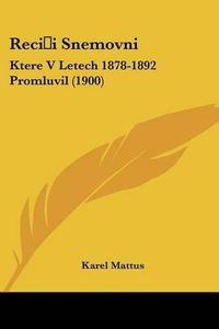 Cover image for Recii Snemovni: Ktere V Letech 1878-1892 Promluvil (1900)