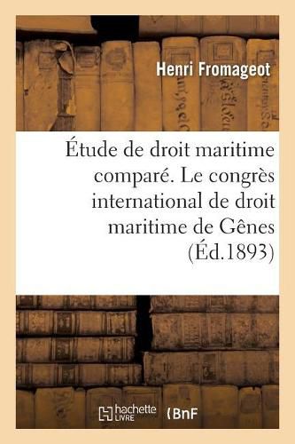 Cover image for Etude de Droit Maritime Compare. Le Congres International de Droit Maritime de Genes