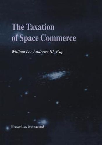 Cover image for The Taxation of Space Commerce