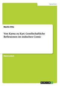 Cover image for Von Karna zu Kari. Gesellschaftliche Reflexionen im indischen Comic