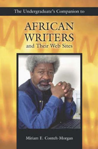 Cover image for The Undergraduate's Companion to African Writers and Their Web Sites