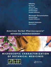 Cover image for American Herbal Pharmacopoeia: Botanical Pharmacognosy - Microscopic Characterization of Botanical Medicines