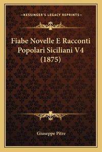 Cover image for Fiabe Novelle E Racconti Popolari Siciliani V4 (1875)