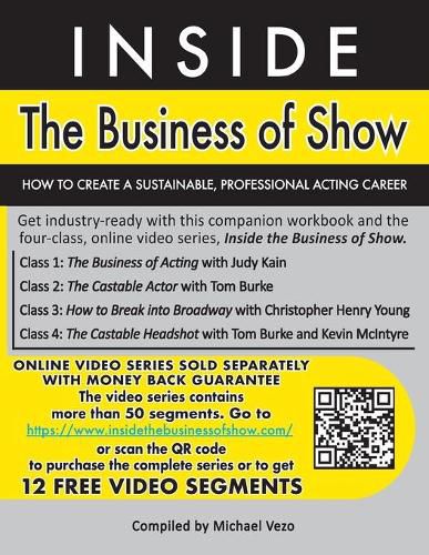 Cover image for Inside the Business of Show: How To Create A Sustainable, Professional Acting Career