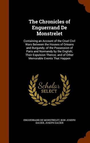 The Chronicles of Enguerrand De Monstrelet