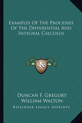 Cover image for Examples of the Processes of the Differential and Integral Calculus