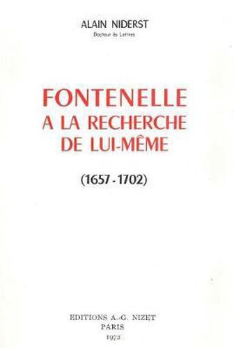 Fontenelle a la Recherche de Lui-Meme (1657-1702)