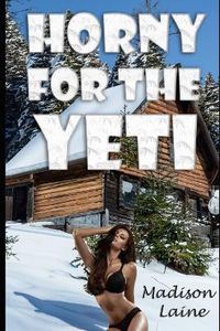 Cover image for Horny for the Yeti (Monster Erotica)