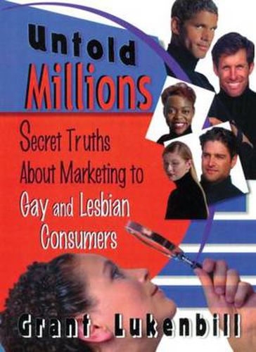 Cover image for Untold Millions: Secret Truths About Marketing to Gay and Lesbian Consumers