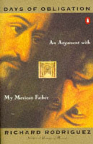 Days of Obligation: An Argument with My Mexican Father