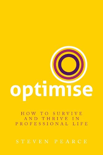 Cover image for Optimise: How to survive and thrive in professional life