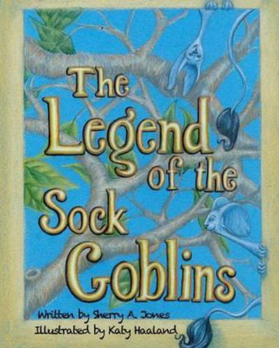 The Legend Of The Sock Goblins