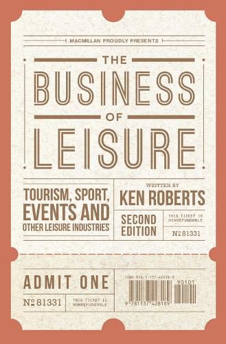 Cover image for The Business of Leisure: Tourism, Sport, Events and Other Leisure Industries