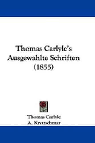 Cover image for Thomas Carlyle's Ausgewahlte Schriften (1855)