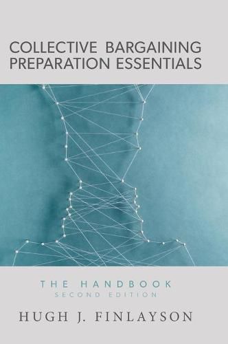 Collective Bargaining Preparation Essentials: The Handbook