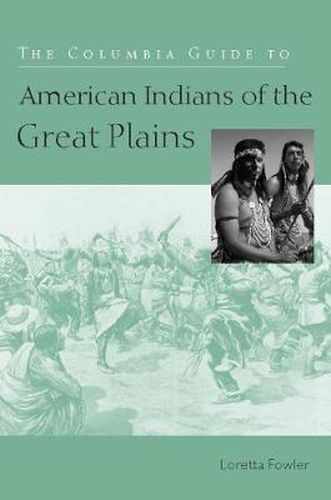 Cover image for The Columbia Guide to American Indians of the Great Plains