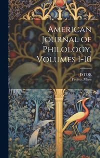 Cover image for American Journal of Philology, Volumes 1-10