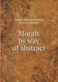 Cover image for Morals by way of abstract