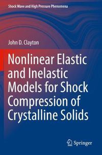 Cover image for Nonlinear Elastic and Inelastic Models for Shock Compression of Crystalline Solids