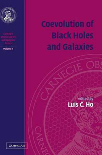 Cover image for Coevolution of Black Holes and Galaxies: Volume 1, Carnegie Observatories Astrophysics Series