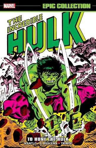 Cover image for Incredible Hulk Epic Collection: To Hunt The Hulk