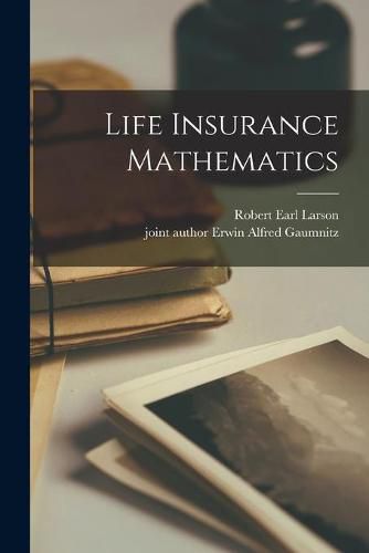 Cover image for Life Insurance Mathematics