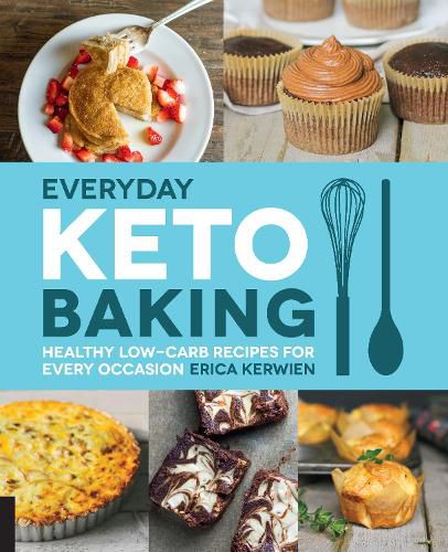 Cover image for Everyday Keto Baking: Healthy Low-Carb Recipes for Every Occasion