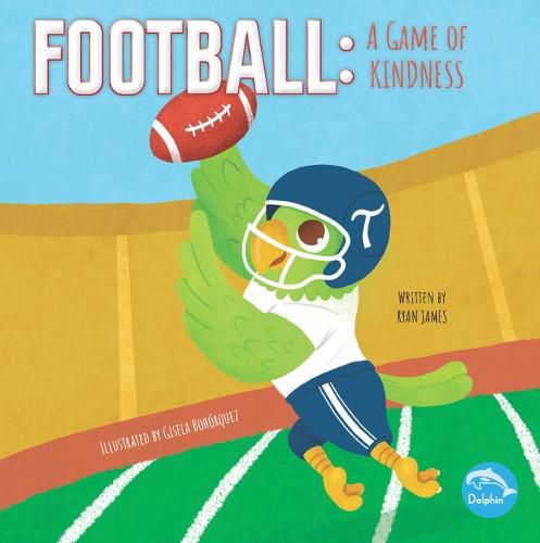 Cover image for Football: A Game of Kindness