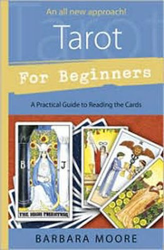 Cover image for Tarot for Beginners: A Practical Guide to Reading the Cards