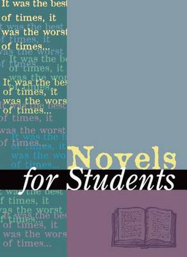 Cover image for Novels for Students: Presenting Analysis, Context and Criticism on Commonly Studied Novels